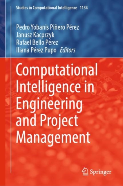 Computational Intelligence in Engineering and Project Management, Hardback Book