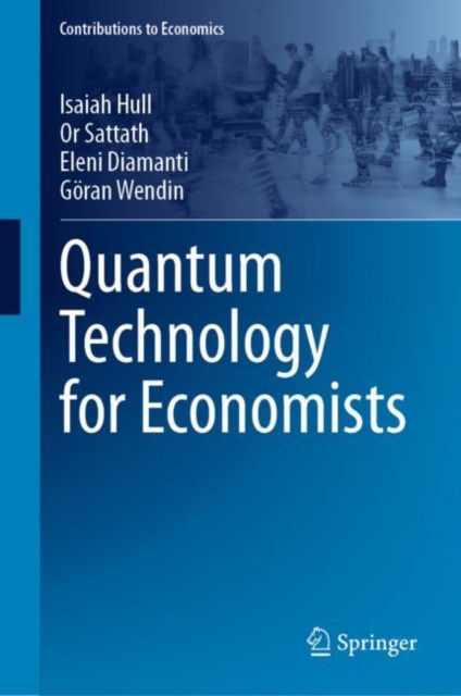 Quantum Technology for Economists, Hardback Book