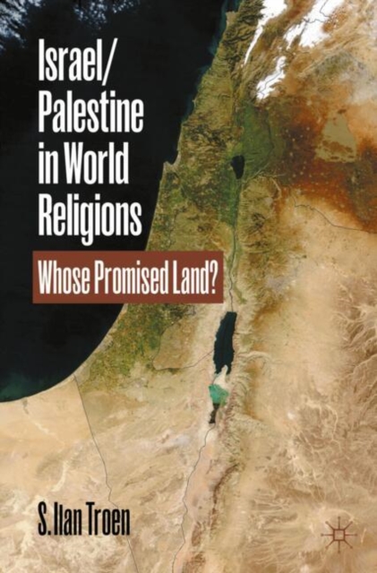 Israel/Palestine in World Religions : Whose Promised Land?, Paperback / softback Book