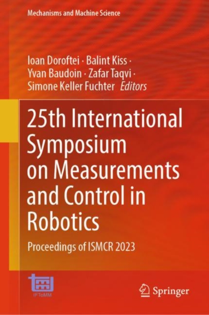 25th International Symposium on Measurements and Control in Robotics : Proceedings of ISMCR 2023, Hardback Book