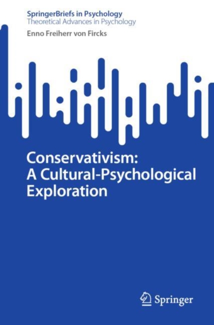 Conservativism: A Cultural-Psychological Exploration, Paperback / softback Book