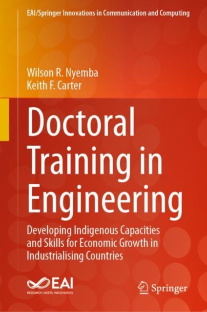 Doctoral Training in Engineering : Developing Indigenous Capacities and Skills for Economic Growth in Industrialising Countries, Hardback Book