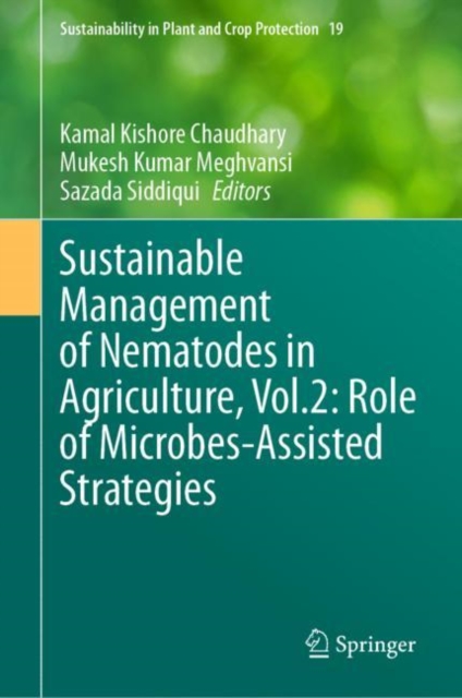 Sustainable Management of Nematodes in Agriculture, Vol.2: Role of Microbes-Assisted Strategies, Hardback Book