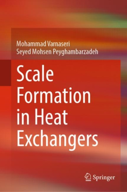 Scale Formation in Heat Exchangers, Hardback Book