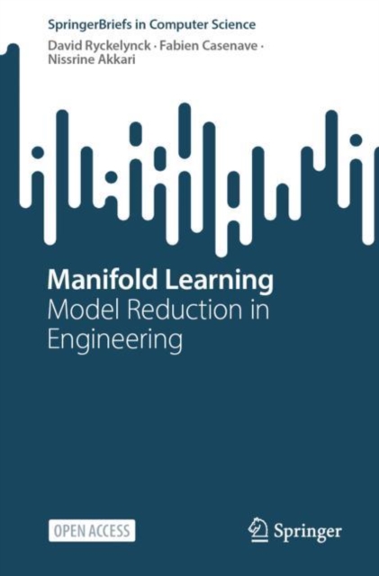 Manifold Learning : Model Reduction in Engineering, Paperback / softback Book