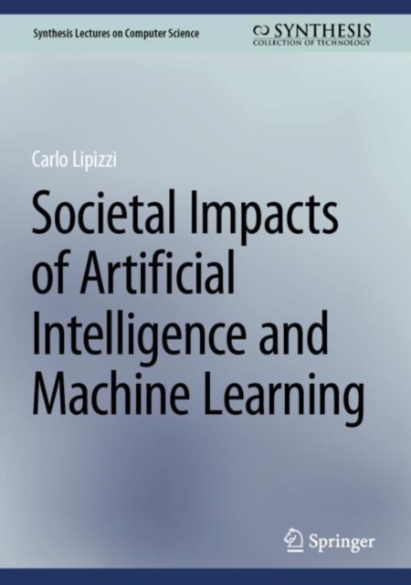 Societal Impacts of Artificial Intelligence and Machine Learning, Hardback Book