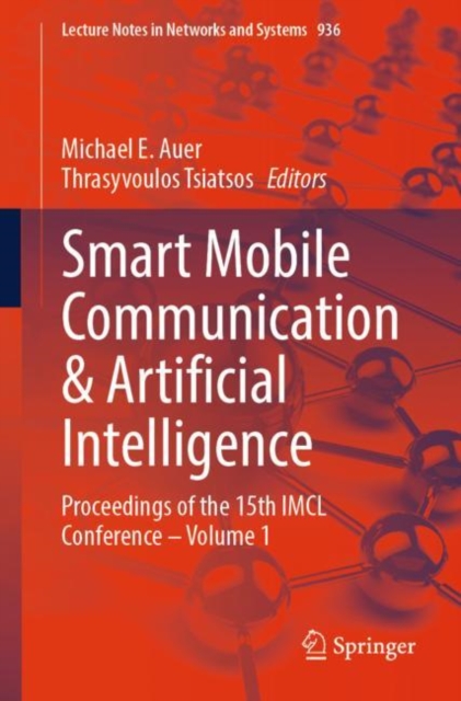 Smart Mobile Communication & Artificial Intelligence : Proceedings of the 15th IMCL Conference – Volume 1, Paperback / softback Book