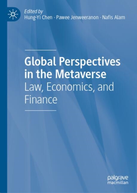 Global Perspectives in the Metaverse : Law, Economics, and Finance, Hardback Book
