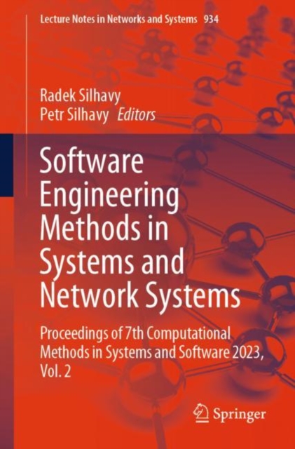 Software Engineering Methods in Systems and Network Systems : Proceedings of 7th Computational Methods in Systems and Software 2023, Vol. 2, Paperback / softback Book