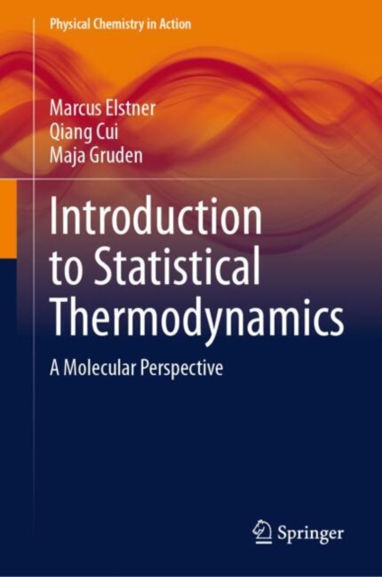 Introduction to Statistical Thermodynamics : A Molecular Perspective, Hardback Book