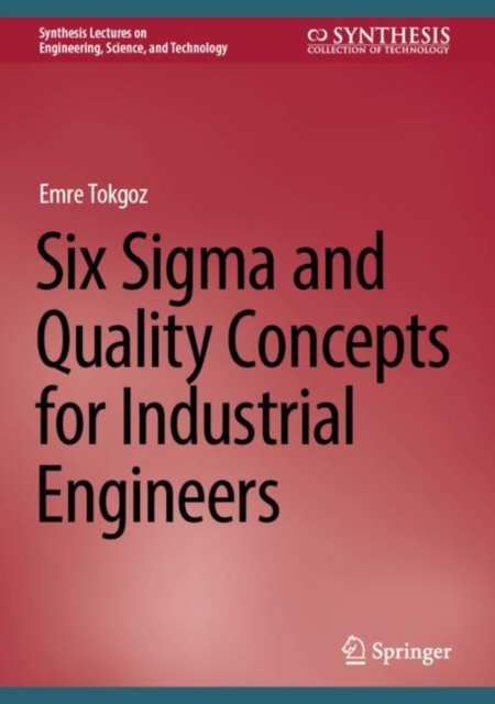 Six Sigma and Quality Concepts for Industrial Engineers, Hardback Book