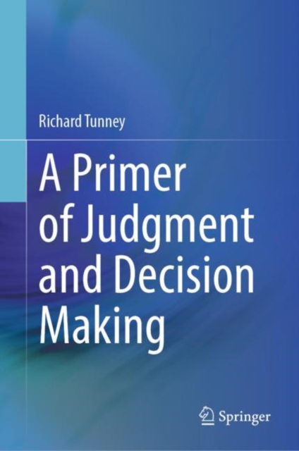 A Primer of Judgment and Decision Making, Hardback Book