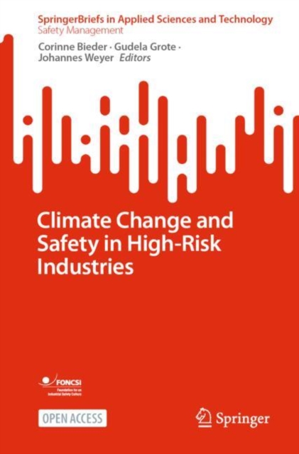 Climate Change and Safety in High-Risk Industries, Paperback / softback Book