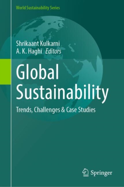 Global Sustainability : Trends, Challenges & Case Studies, Hardback Book