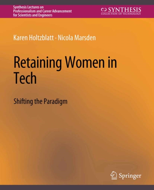 Retaining Women in Tech : Shifting the Paradigm, PDF eBook