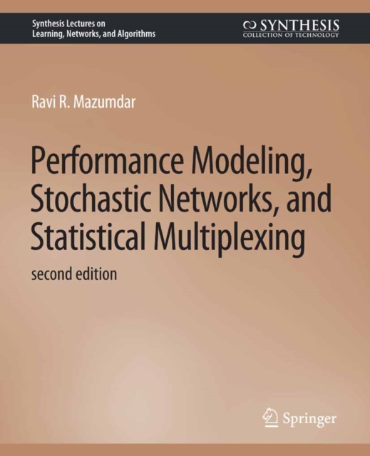 Performance Modeling, Stochastic Networks, and Statistical Multiplexing, Second Edition, PDF eBook
