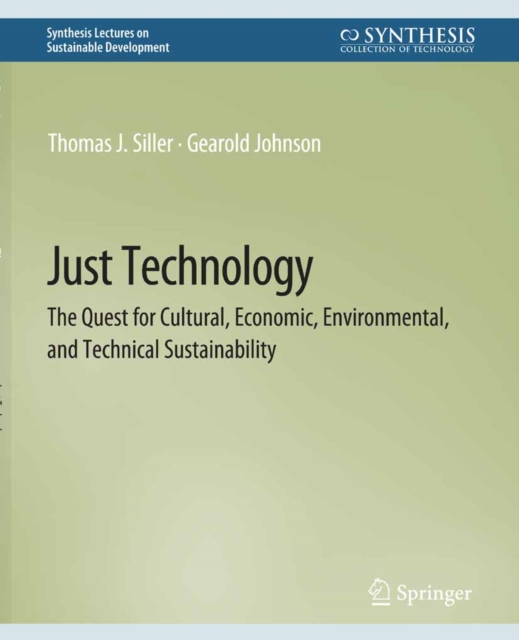 Just Technology : The Quest for Cultural, Economic, Environmental, and Technical Sustainability, PDF eBook