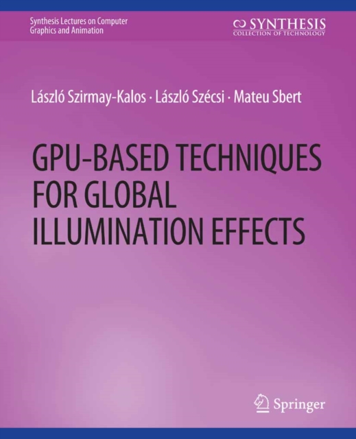 GPU-Based Techniques for Global Illumination Effects, PDF eBook