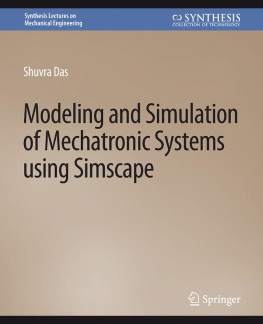 Modeling and Simulation of Mechatronic Systems using Simscape, Paperback / softback Book