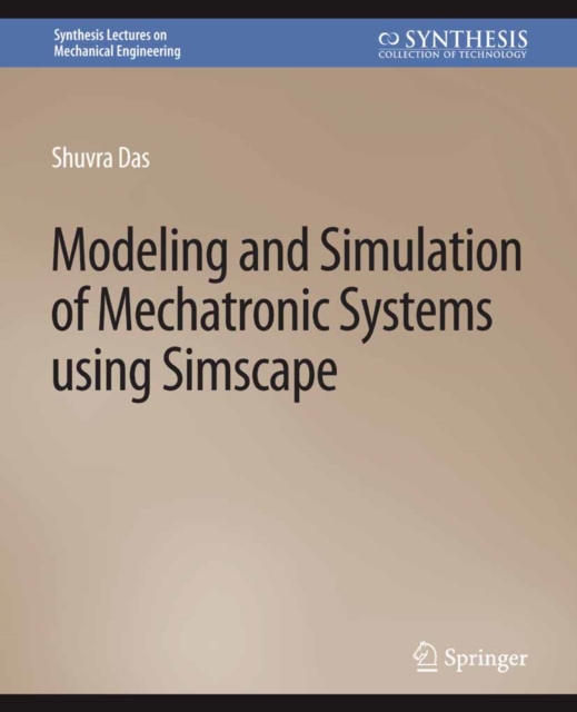 Modeling and Simulation of Mechatronic Systems using Simscape, PDF eBook