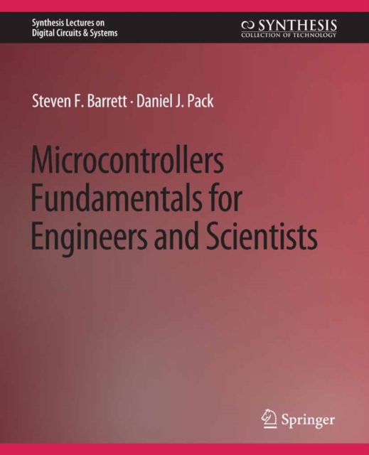 Microcontrollers Fundamentals for Engineers and Scientists, PDF eBook