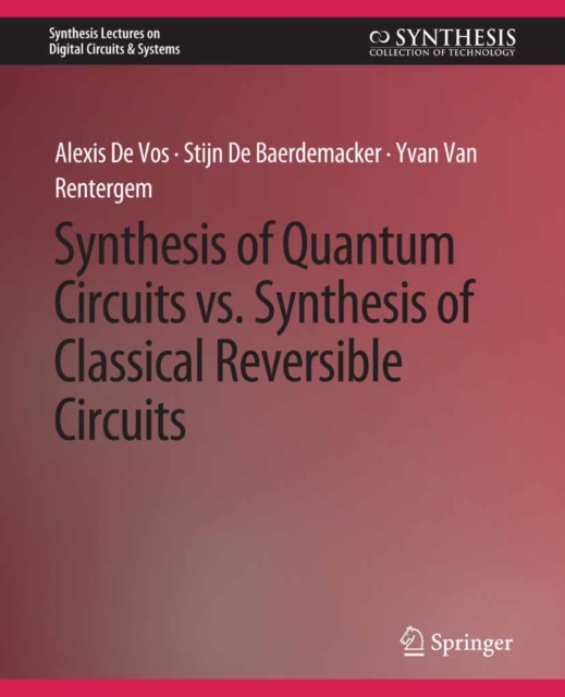 Synthesis of Quantum Circuits vs. Synthesis of Classical Reversible Circuits, PDF eBook