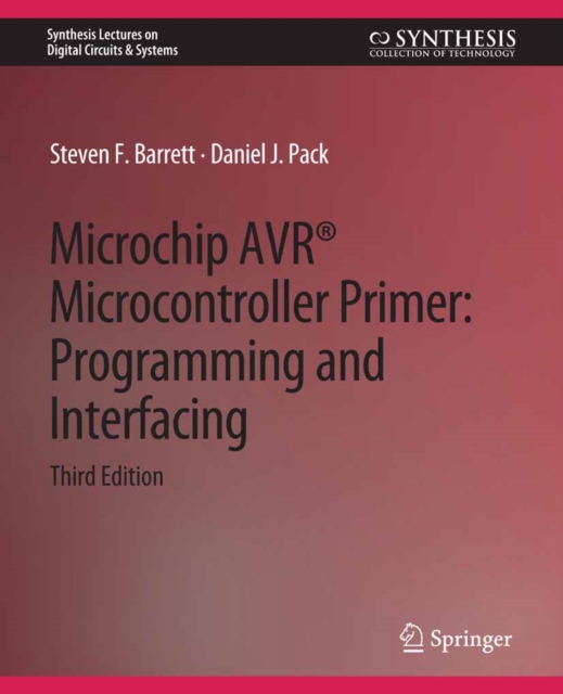 Microchip AVR(R) Microcontroller Primer : Programming and Interfacing, Third Edition, PDF eBook