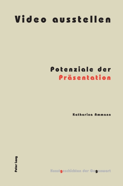 Video ausstellen : Potenziale der Praesentation, Paperback / softback Book