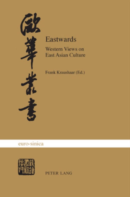 Eastwards : Western Views on East Asian Culture, Paperback / softback Book