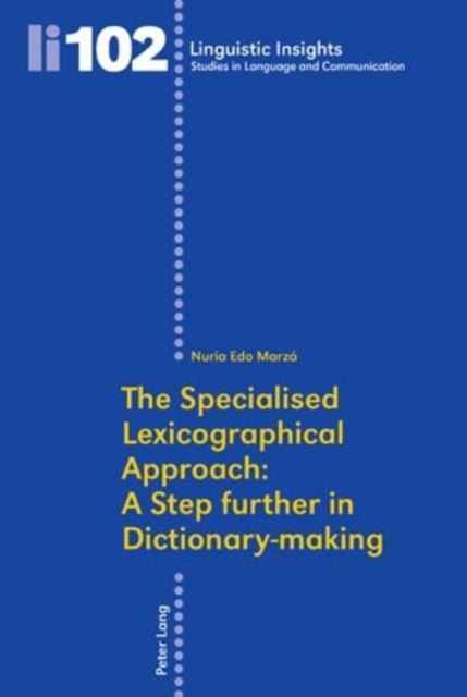 The Specialised Lexicographical Approach: A Step further in Dictionary-making, Paperback / softback Book