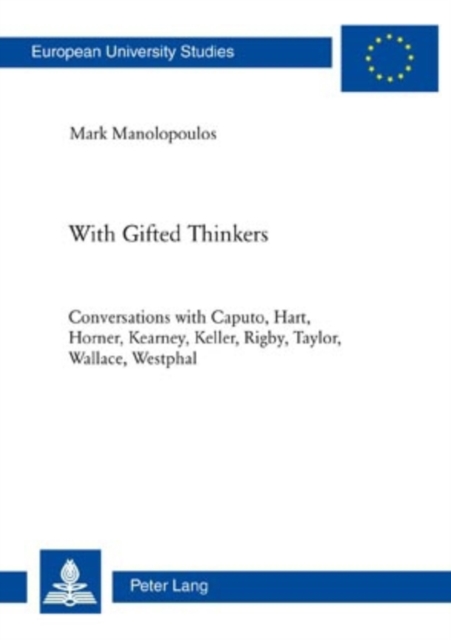 With Gifted Thinkers : Conversations with Caputo, Hart, Horner, Kearney, Keller, Rigby, Taylor, Wallace, Westphal, Paperback / softback Book