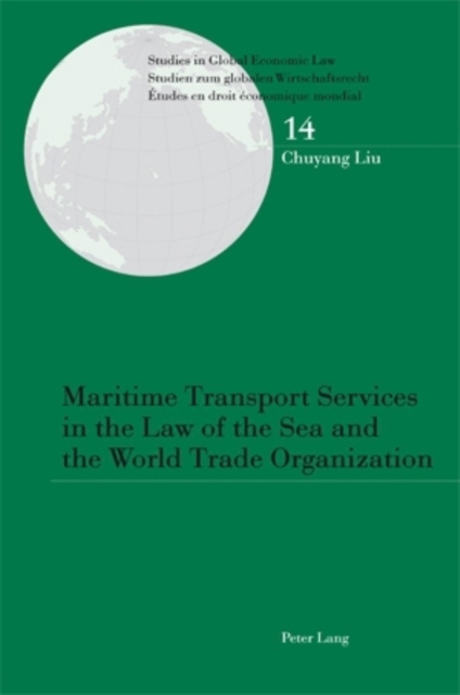 Maritime Transport Services in the Law of the Sea and the World Trade Organization, Paperback / softback Book