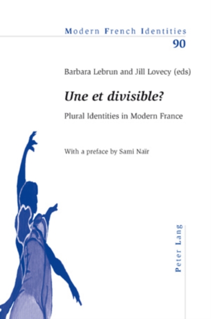 " Une et divisible ? " : Plural Identities in Modern France, Paperback / softback Book