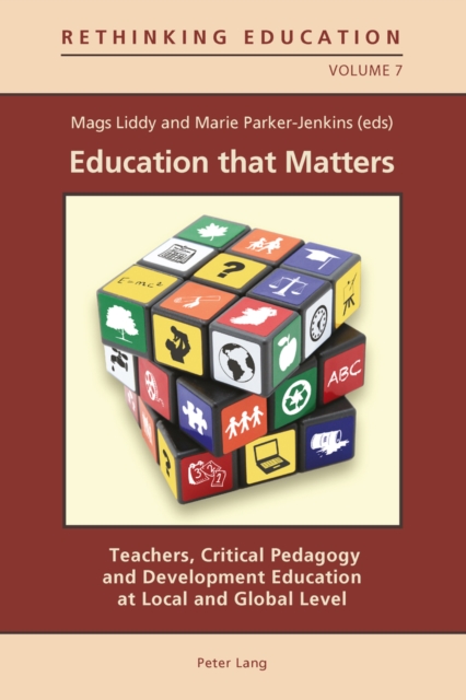 Education that Matters : Teachers, Critical Pedagogy and Development Education at Local and Global Level, Paperback / softback Book