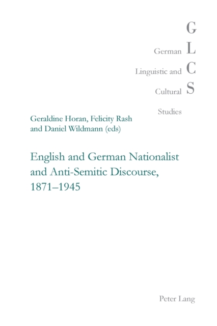 English and German Nationalist and Anti-Semitic Discourse, 1871-1945, Paperback / softback Book