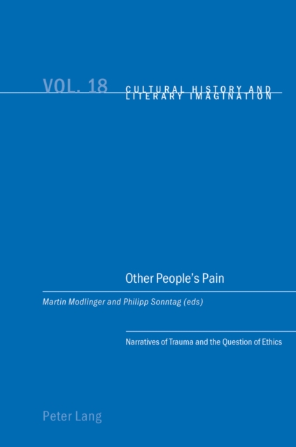 Other People’s Pain : Narratives of Trauma and the Question of Ethics, Paperback / softback Book