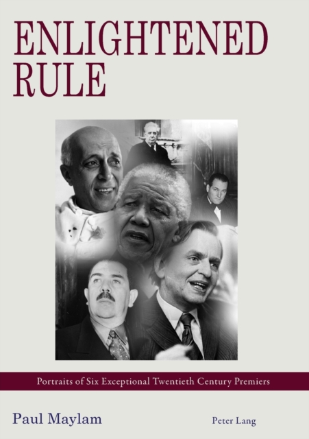Enlightened Rule : Portraits of Six Exceptional Twentieth Century Premiers, Paperback / softback Book