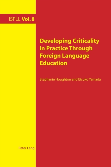 Developing Criticality in Practice Through Foreign Language Education, Paperback / softback Book