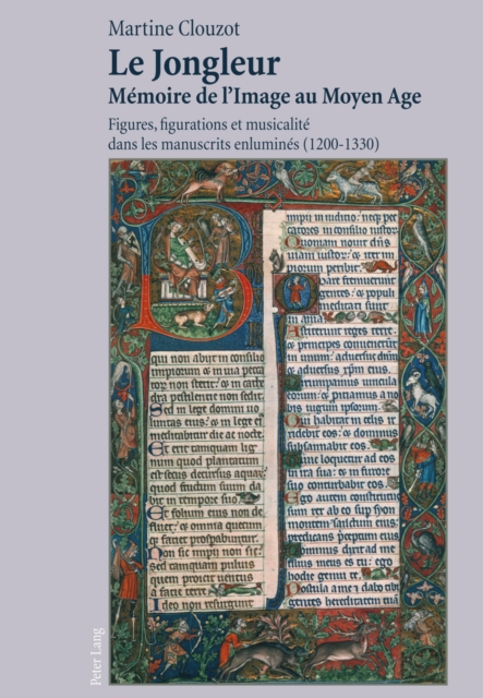 Le Jongleur- Memoire de l'Image Au Moyen Age : Figures, Figurations Et Musicalite Dans Les Manuscrits Enlumines (1200-1330), Paperback / softback Book