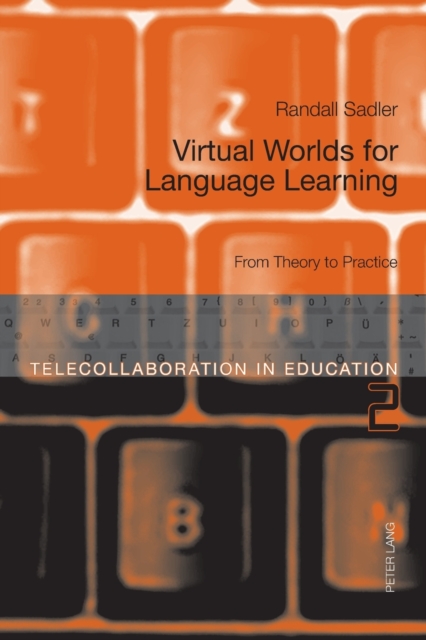 Virtual Worlds for Language Learning : From Theory to Practice, Paperback / softback Book