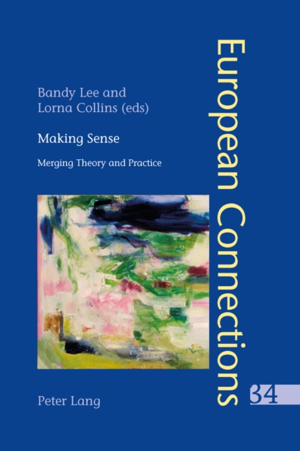 Making Sense : Merging Theory and Practice, Paperback / softback Book