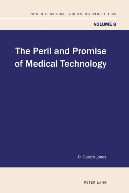 The Peril and Promise of Medical Technology, Paperback / softback Book