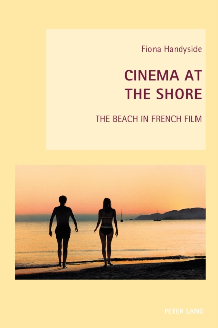 Cinema at the Shore : The Beach in French Film, Paperback / softback Book