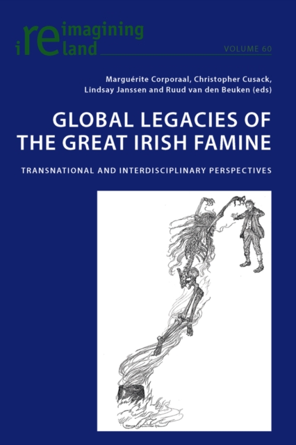 Global Legacies of the Great Irish Famine : Transnational and Interdisciplinary Perspectives, Paperback / softback Book
