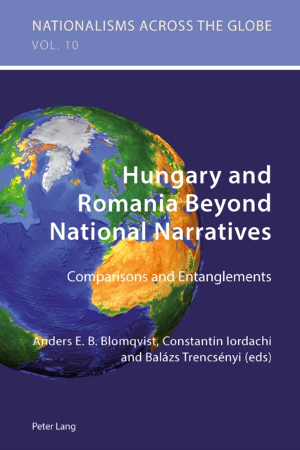 Hungary and Romania Beyond National Narratives : Comparisons and Entanglements, Paperback / softback Book