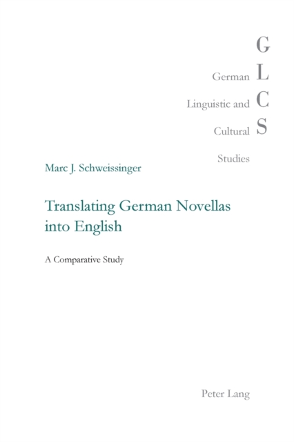 Translating German Novellas into English : A Comparative Study, Paperback / softback Book