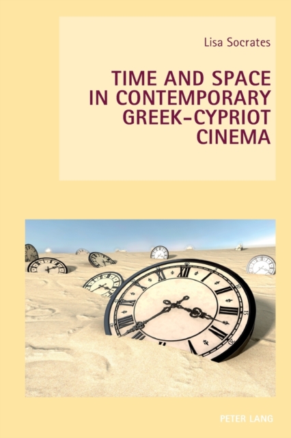 Time and Space in Contemporary Greek-Cypriot Cinema, Paperback / softback Book
