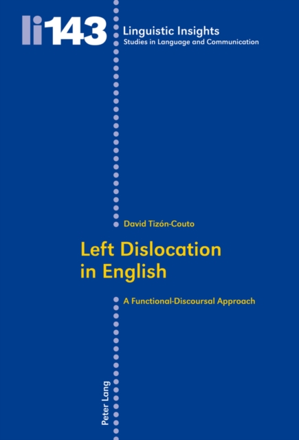 Left Dislocation in English : A Functional-Discoursal Approach, Paperback / softback Book