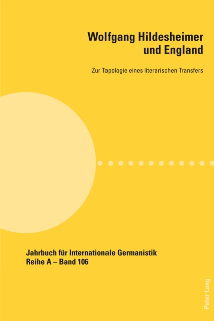 Wolfgang Hildesheimer und England : Zur Topologie eines literarischen Transfers, Paperback / softback Book