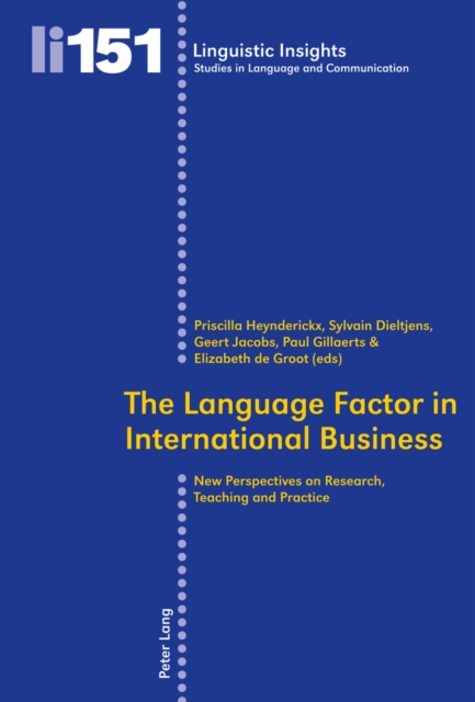 The Language Factor in International Business : New Perspectives on Research, Teaching and Practice, Paperback / softback Book